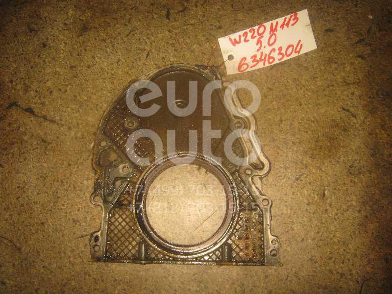 Крышка коленвала задняя для Mercedes Benz W220 1998-2005;W163 M-Klasse (ML) 1998-2004;W202 1993-2000;W210 E-Klasse 1995-2000;C208 CLK coupe 1997-2002;G-Class W463 1989>;W215 CL coupe 1999-2006;R230 SL 2001-2012;W219 CLS 2004-2010 - Фото №1